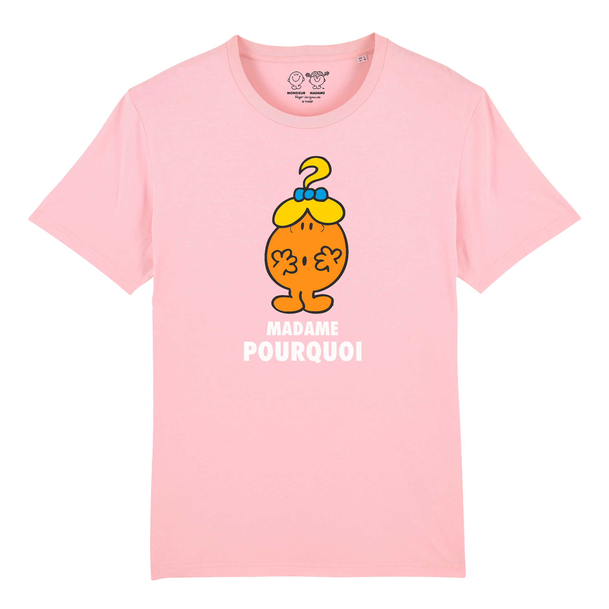 T-Shirt Femme Madame Pourquoi Monsieur Madame