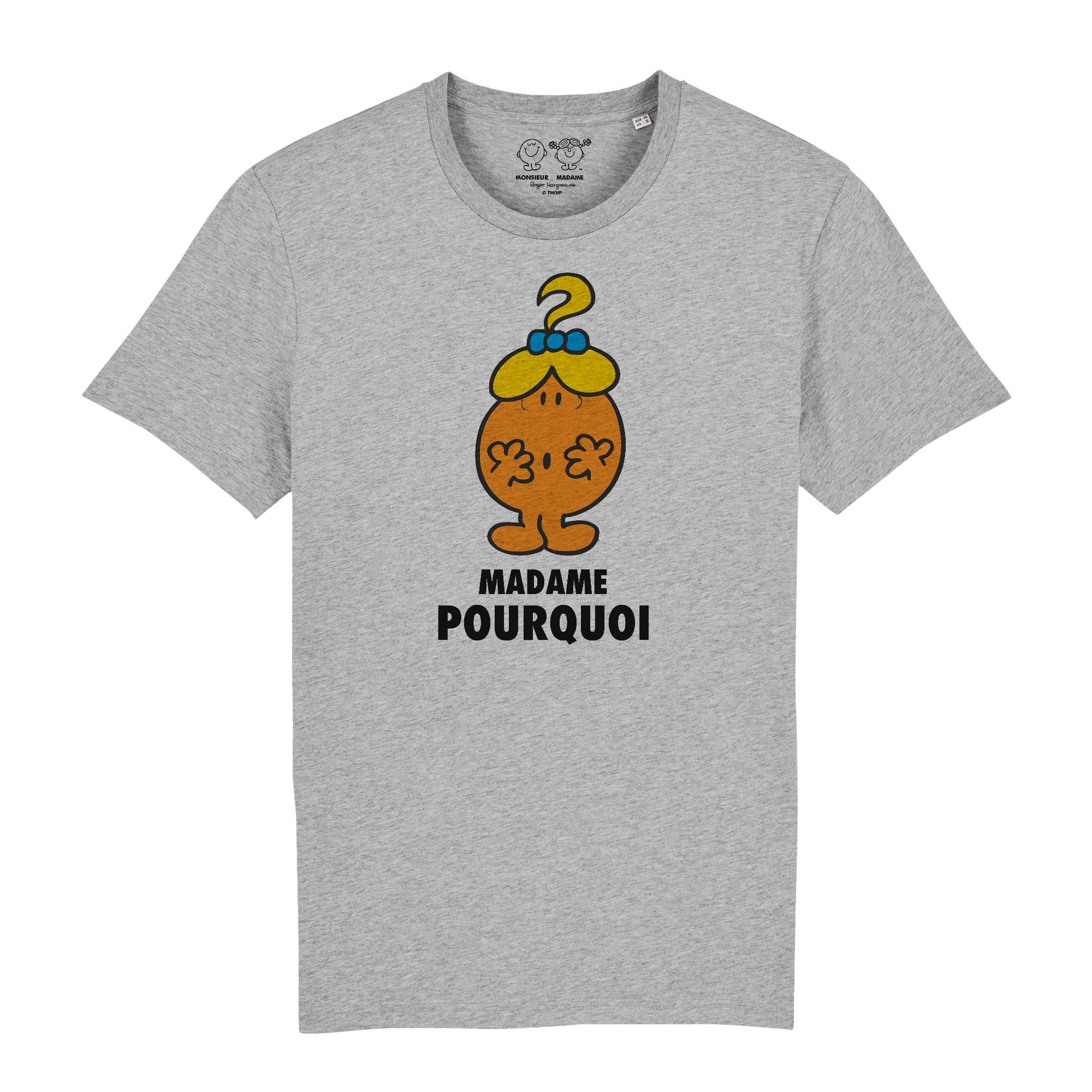 T-Shirt Femme Madame Pourquoi Monsieur Madame